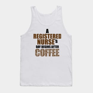 a registered nurse 's day begins after coffe Tank Top